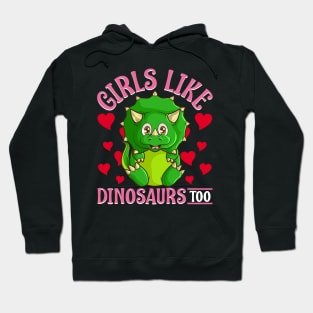 Cute & Funny Girls Like Dinosaurs Too Paleontology Hoodie